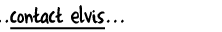Contact
                  Elvis Caron